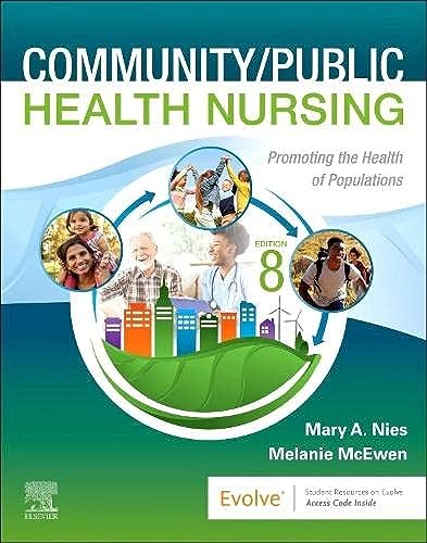 Read Community/Public Health Nursing: Promoting the Health of Populations, written by Mary A. Nies PhD  RN  FAAN  FAAHB; Melanie McEwen PhD  RN  CNE  ANEF  FAAN