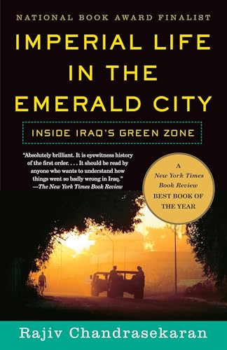 Read Imperial Life in The Emerald City: Inside Iraq's Green Zone, written by Rajiv Chandrasekaran Read Imperial Life in The Emerald City: Inside Iraq's Green Zone, written by Rajiv Chandrasekaran