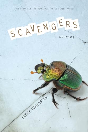 Read Scavengers: Stories (Permafrost Prize Series), written by Becky Hagenston