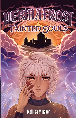 Read Permafrost: Tainted Souls, written by Melissa Nicole Minaker