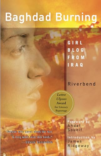 Read Baghdad Burning: Girl Blog from Iraq, written by Riverbend Read Baghdad Burning: Girl Blog from Iraq, written by Riverbend