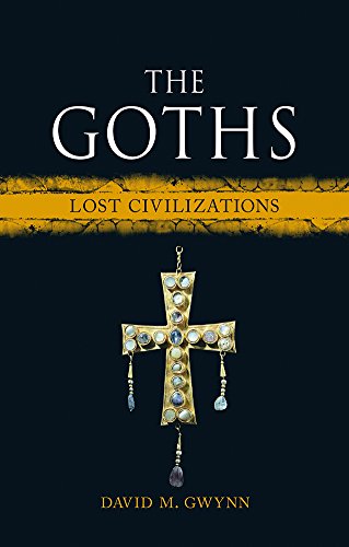 Read The Goths: Lost Civilizations, written by David M. Gwynn