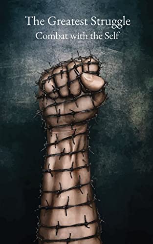 Read The Greatest Struggle: Combat with the Self, written by Ruhollah Khomeini Read The Greatest Struggle: Combat with the Self, written by Ruhollah Khomeini