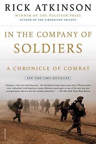 Read In the Company of Soldiers: A Chronicle of Combat, written by Rick Atkinson Read In the Company of Soldiers: A Chronicle of Combat, written by Rick Atkinson