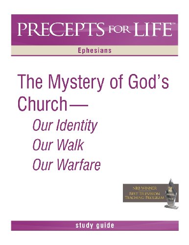 Read Precepts for Life Study Guide: The Mystery of God's Church -- Our Identity, Our Walk, Our Warfare (Ephesians), written by Kay Arthur