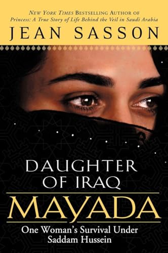 Read Mayada, Daughter of Iraq: One Woman's Survival Under Saddam Hussein, written by Jean Sasson Read Mayada, Daughter of Iraq: One Woman's Survival Under Saddam Hussein, written by Jean Sasson