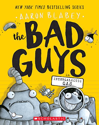 Read The Bad Guys in Intergalactic Gas (The Bad Guys #5) (5), written by Aaron Blabey Read The Bad Guys in Intergalactic Gas (The Bad Guys #5) (5), written by Aaron Blabey