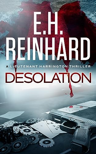 Read Desolation (The Nash Harrington Crime Thriller Series Book 8), written by E.H. Reinhard