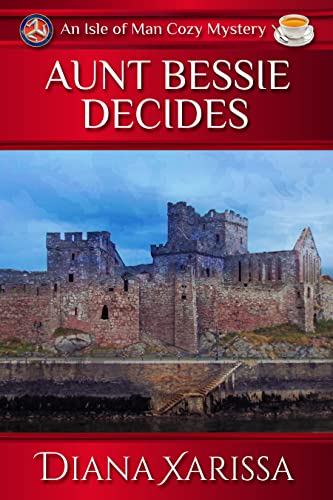 Read Aunt Bessie Decides (Isle of Man Cozy Mysteries Book 4), written by Diana Xarissa