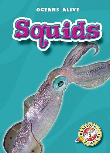 Read Squids (Paperback)(Blastoff! Readers: Oceans Alive) (Oceans Alive: Blastoff! Readers, Level 2), written by Colleen Sexton