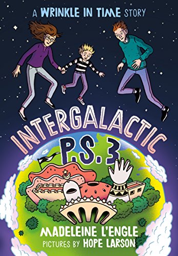 Read Intergalactic P.S. 3: A Wrinkle in Time Story, written by Madeleine L'Engle Read Intergalactic P.S. 3: A Wrinkle in Time Story, written by Madeleine L'Engle