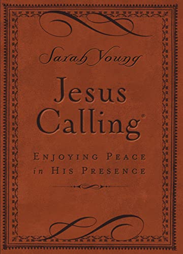 Read Jesus Calling, Small Brown Leathersoft, with Scripture References: Enjoying Peace in His Presence (A 365-Day Devotional), written by Sarah Young Read Jesus Calling, Small Brown Leathersoft, with Scripture References: Enjoying Peace in His Presence (A 365-Day Devotional), written by Sarah Young