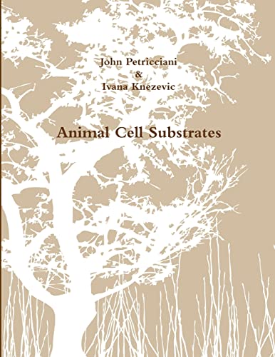 Read Animal Cell Substrates, written by John Petricciani
