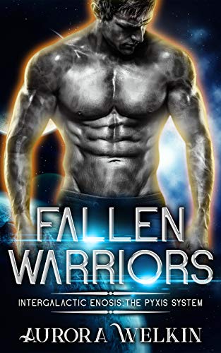 Read Fallen Warriors: Origin Story (Intergalactic Enosis: The Pyxis System Book 1), written by Aurora Welkin Read Fallen Warriors: Origin Story (Intergalactic Enosis: The Pyxis System Book 1), written by Aurora Welkin