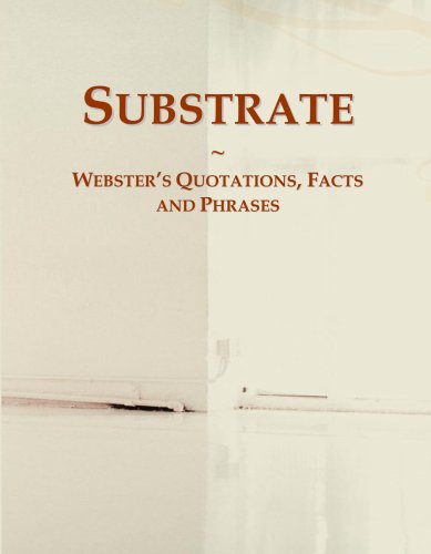 Read Substrate: Webster's Quotations, Facts and Phrases, written by Icon Group