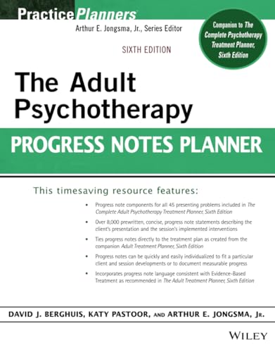 Read The Adult Psychotherapy Progress Notes Planner (PracticePlanners), written by Arthur E. Jongsma Jr.; Katy Pastoor; David J. Berghuis