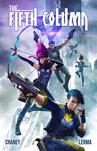 Read The Fifth Column: An Intergalactic Scifi Adventure, written by J.N. Chaney; Molly Lerma Read The Fifth Column: An Intergalactic Scifi Adventure, written by J.N. Chaney; Molly Lerma