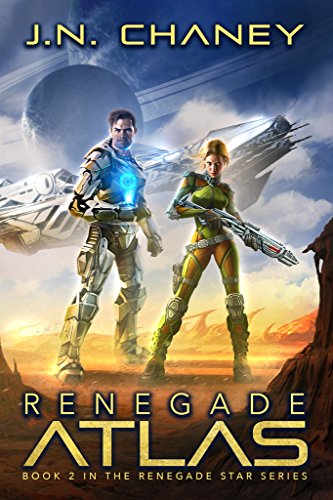 Read Renegade Atlas: An Intergalactic Space Opera Adventure (Renegade Star Book 2), written by J.N. Chaney