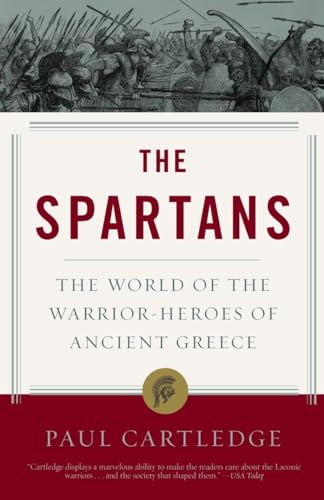Read The Spartans: The World of the Warrior-Heroes of Ancient Greece, written by Paul Cartledge Read The Spartans: The World of the Warrior-Heroes of Ancient Greece, written by Paul Cartledge