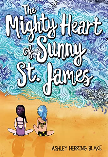 Read The Mighty Heart of Sunny St. James, written by Ashley Herring Blake