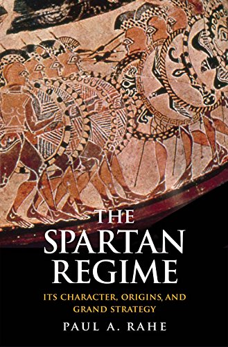 Read The Spartan Regime: Its Character, Origins, and Grand Strategy (Yale Library of Military History), written by Paul Anthony Rahe