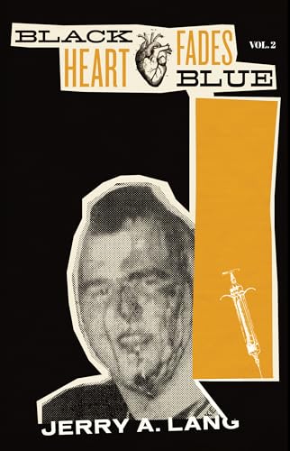 Read Black Heart Fades Blue: Vol. 2, written by Jerry A. Lang