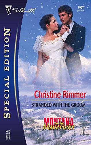 Read Stranded with the Groom (Silhouette Special Edition, No. 1657), written by Christine Rimmer