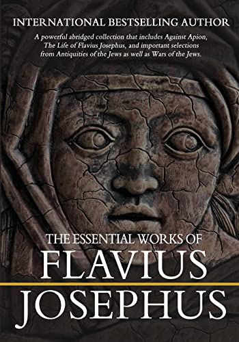 Read The Essential Works of Flavius Josephus: Abridged, written by Flavius Josephus