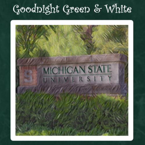 Read Goodnight Green & White: MSU Spartan Bedtime Story, written by Samantha Hawthorne Read Goodnight Green & White: MSU Spartan Bedtime Story, written by Samantha Hawthorne