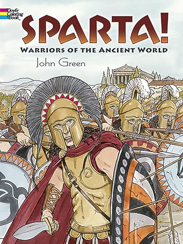Read Sparta! Coloring Book: Warriors of the Ancient World (Dover Ancient History Coloring Books), written by John Green Read Sparta! Coloring Book: Warriors of the Ancient World (Dover Ancient History Coloring Books), written by John Green