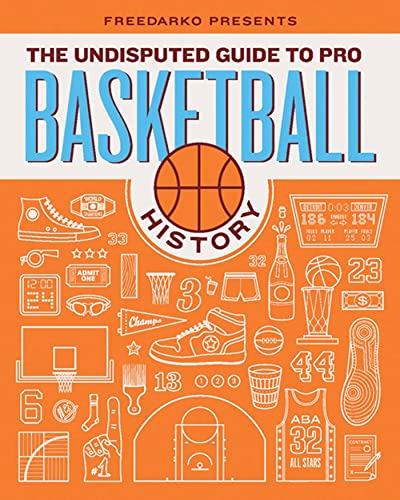 Read FreeDarko Presents: The Undisputed Guide to Pro Basketball History, written by Bethlehem Shoals; Jacob Weinstein