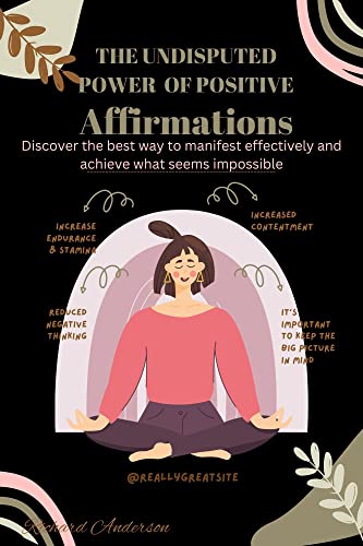 Read THE UNDISPUTED POWER OF POSITIVE AFFIRMATION: Discover the best way to manifest effectively and achieve what seems impossible, written by Richard Anderson