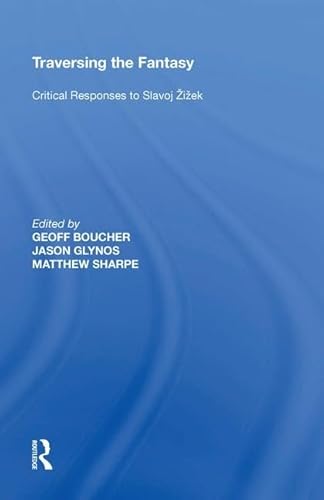 Read Traversing the Fantasy: Critical Responses to Slavoj iek, written by Jason Glynos Read Traversing the Fantasy: Critical Responses to Slavoj iek, written by Jason Glynos