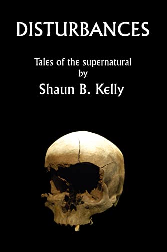 Read Disturbances, written by Shaun Kelly