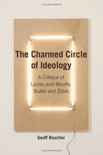 Read The Charmed Circle of Ideology: A Critique of Laclau and Mouffe, Butler and ??i??ek (Anamnesis) by Geoff Boucher (2009-05-01), written by unknown author Read The Charmed Circle of Ideology: A Critique of Laclau and Mouffe, Butler and ??i??ek (Anamnesis) by Geoff Boucher (2009-05-01), written by unknown author