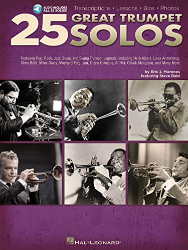 Read 25 Great Trumpet Solos: Transcriptions * Lessons * Bios * Photos Book/Online Audio, written by Eric J. Morones