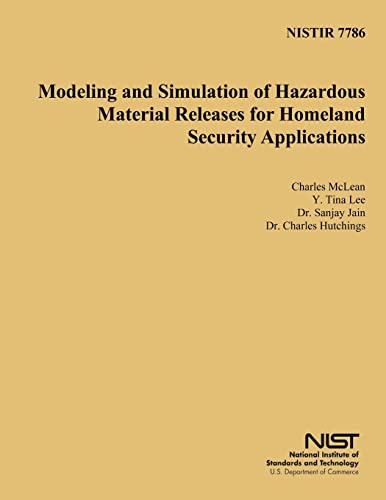 Read NISTIR 7786: Modeling and Simulation of Hazardous Material Releases for Homeland Security Applications, written by U.S. Department of Commerce