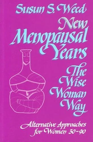 Read New Menopausal Years: Alternative Approaches for Women 30-90 (Volume 3) (Wise Woman Herbal), written by Susun S. Weed