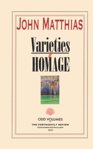 Read Varieties of Homage, written by John Matthias