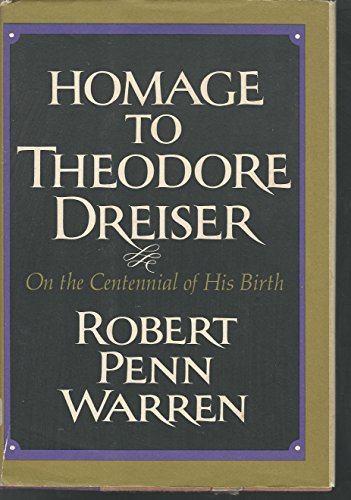 Read Homage to Theodore Dreiser On the Centennial of His Birth, written by Robert Penn Warren