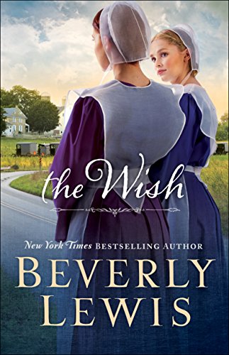Read The Wish, written by Beverly Lewis