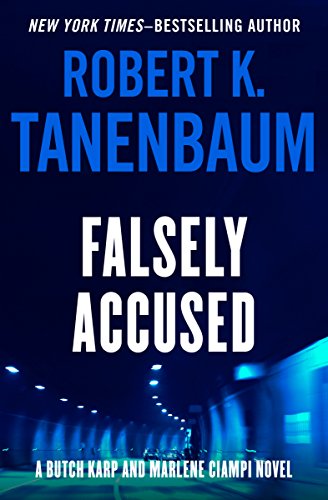 Read Falsely Accused (The Butch Karp and Marlene Ciampi Series Book 8), written by Robert K. Tanenbaum