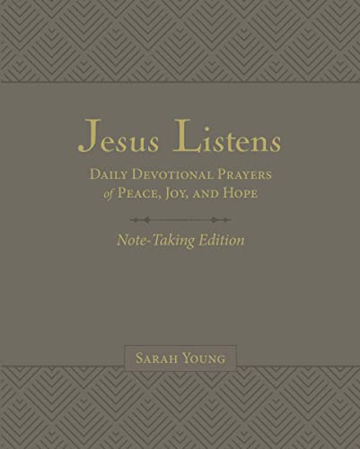 Read Jesus Listens Note-Taking Edition, Leathersoft, Gray, with Full Scriptures: Daily Devotional Prayers of Peace, Joy, and Hope (A 365-Day Prayer Book), written by Sarah Young Read Jesus Listens Note-Taking Edition, Leathersoft, Gray, with Full Scriptures: Daily Devotional Prayers of Peace, Joy, and Hope (A 365-Day Prayer Book), written by Sarah Young