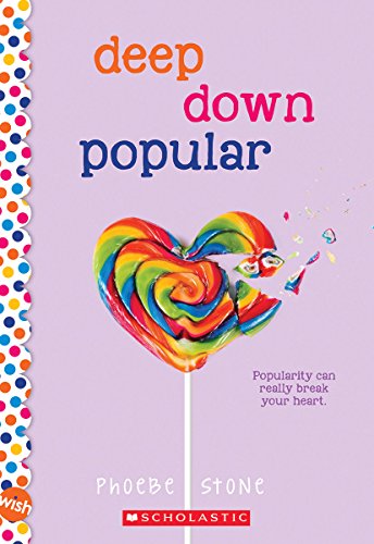 Read Deep Down Popular: A Wish Novel: A Wish Novel, written by Phoebe Stone Read Deep Down Popular: A Wish Novel: A Wish Novel, written by Phoebe Stone