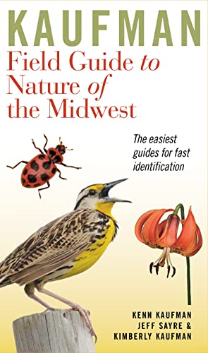 Read Kaufman Field Guide To Nature Of The Midwest (Kaufman Field Guides), written by Kenn Kaufman; Kimberly Kaufman; Jeffrey P. Sayre