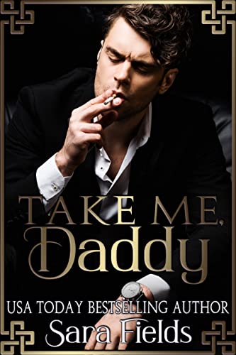 Read Take Me, Daddy: A Dark Irish Mafia Romance (Boston Kings Book 1), written by Sara Fields