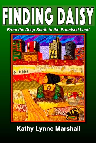 Read Finding Daisy: From the Deep South to the Promised Land, written by Kathy Lynne Marshall