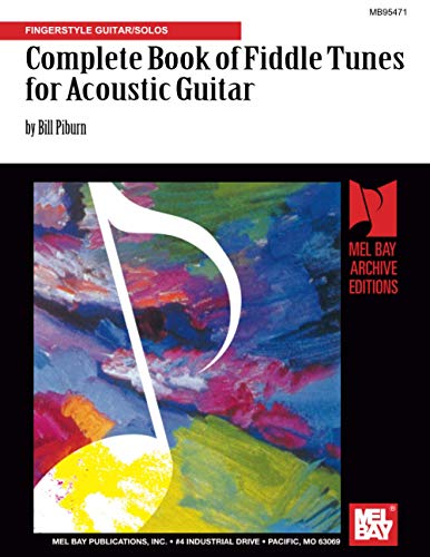 Read Complete Book of Fiddle Tunes for Acoustic Guitar: Fingerstyle Guitar/Solos, written by Bill Piburn