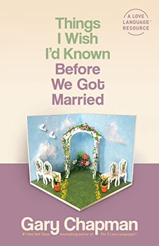 Read Things I Wish I'd Known Before We Got Married, written by Gary Chapman Read Things I Wish I'd Known Before We Got Married, written by Gary Chapman