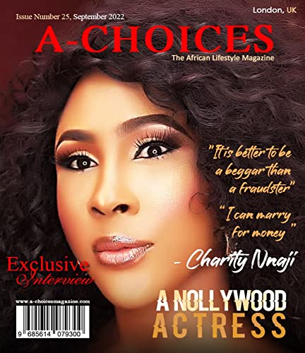Read A-Choices Magazine - Africa Lifestyle Magazine: An Exclusive Interview with Nollywood Actress - Charity Nnaji, written by Gbenga Okunlola